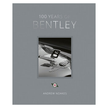 100 Years of Bentley by Andrew Noakes