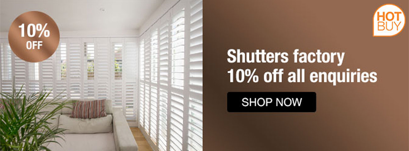 Shutters factory 10% off