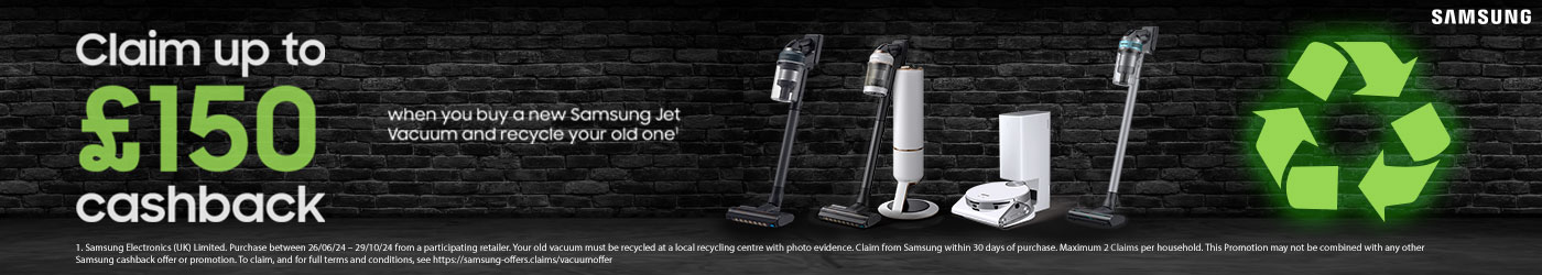 Claim up to £150 cashback when you buy a new Samsung Jet Vacuum and recycle your old one