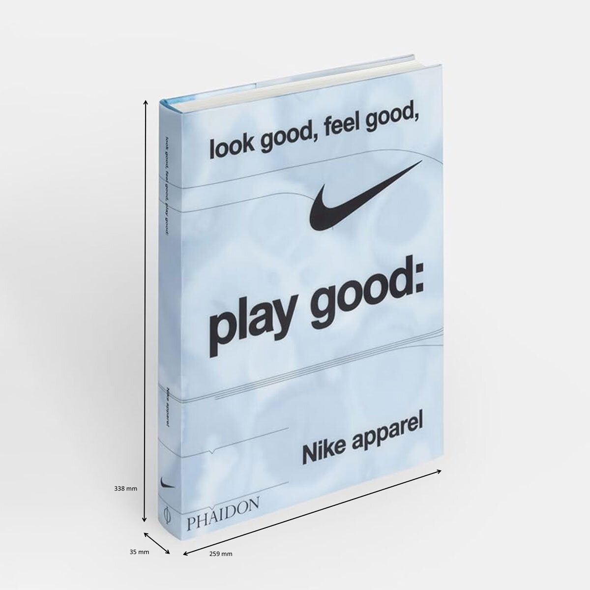 Nike: Look Good, Feel Good, Play Good