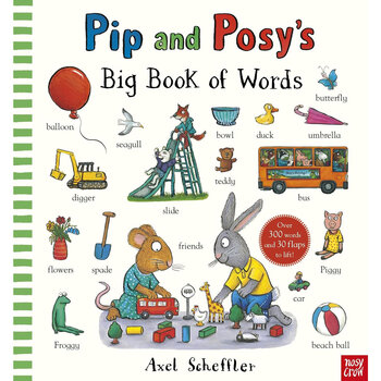 Pip and Posy's Big Book of Words by Axel Scheffler