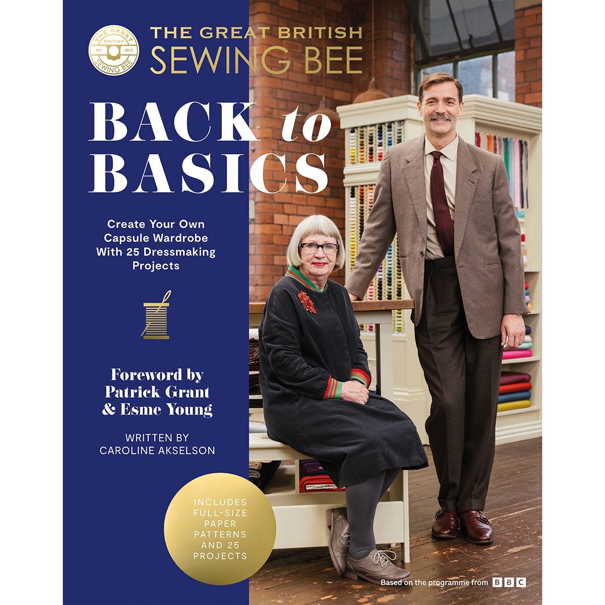 The Great British Sewing Bee: Back to Basics with 25 Patterns