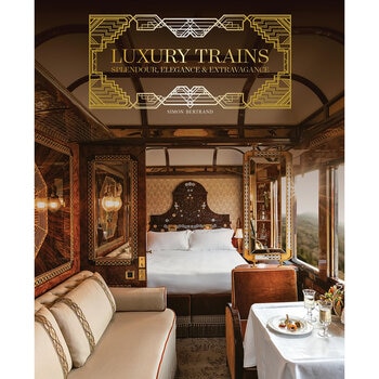 Luxury Trains by Simon Bertrand