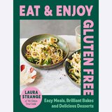 Eat & Enjoy Gluten Free by Laura Strange